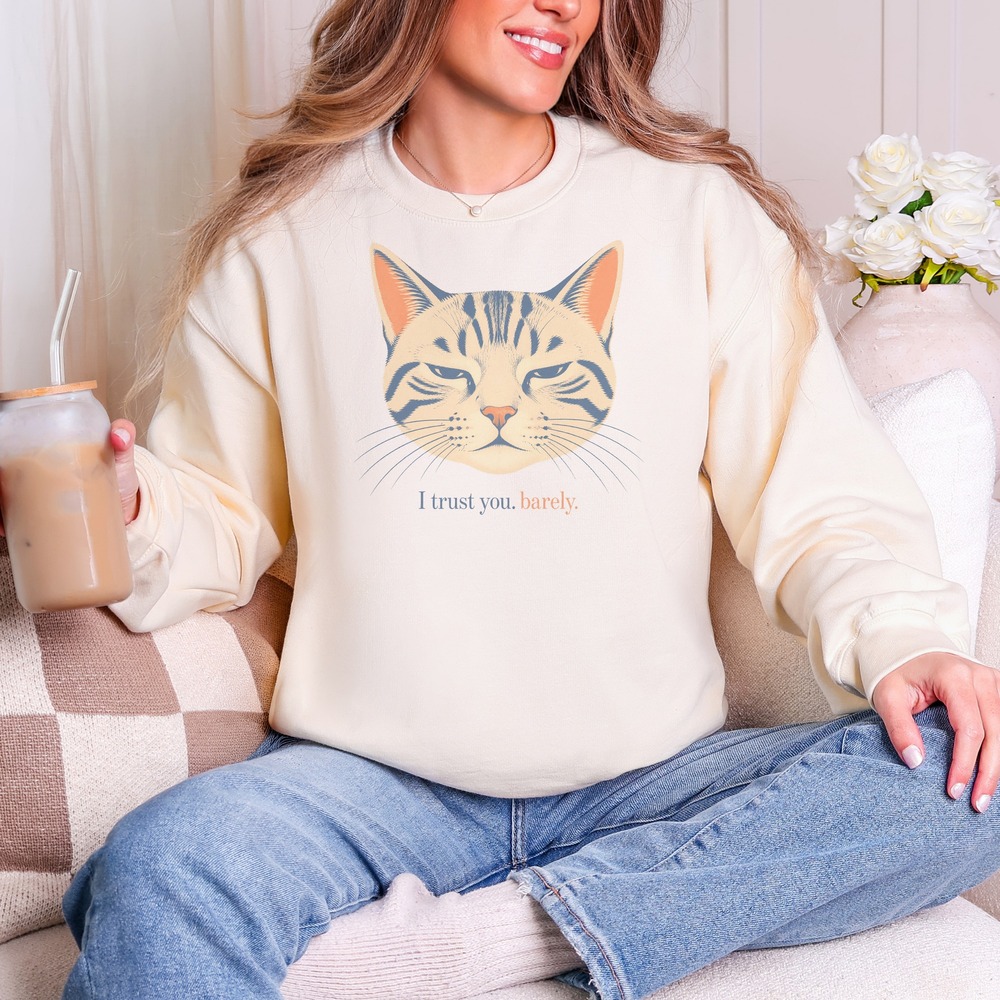 I Trust You. Barely. Skeptical Tabby Cat Sweatshirt